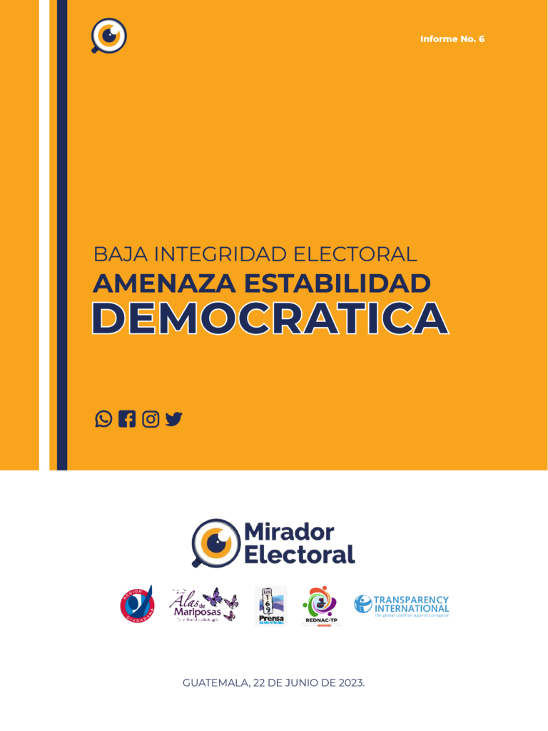 Informe No. 6 Baja Integridad Electoral Amenaza Estabilidad Democrática